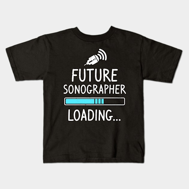 Cardiac Sonographer Shirt | Future Sonographer Loading Gift Kids T-Shirt by Gawkclothing